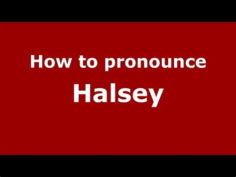 how do you pronounce halsey